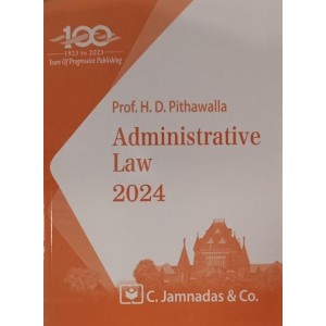 Jhabvala Law Series's Administrative Law Notes for BA. LL.B & LL.B by Prof. H. D Pithawalla, C.Jamnadas & Co. [Edn. 2024]